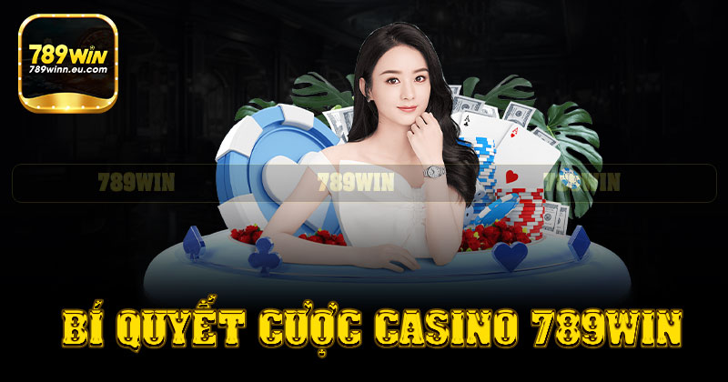 Bí quyết thành công khi cá cược sảnh live casino 789win