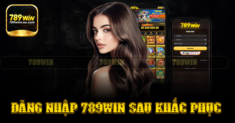 Quy trình đăng nhập 789win sau khi khắc phục lỗi bị chặn