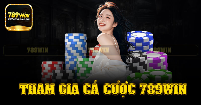 Cách tham gia cá cược tại nhà cái 789win