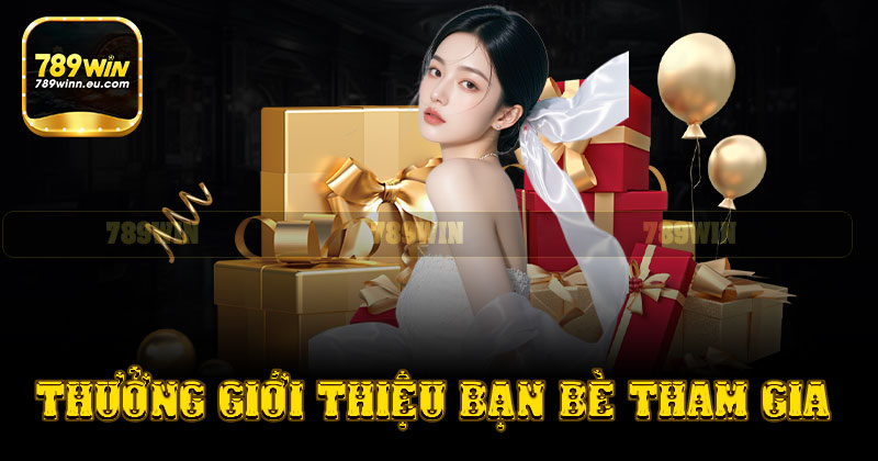 Thưởng giới thiệu bạn bè