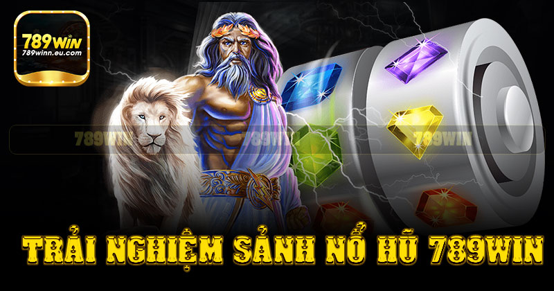 Trại nghiệm độc đáo tại sảnh nổ hũ 789win